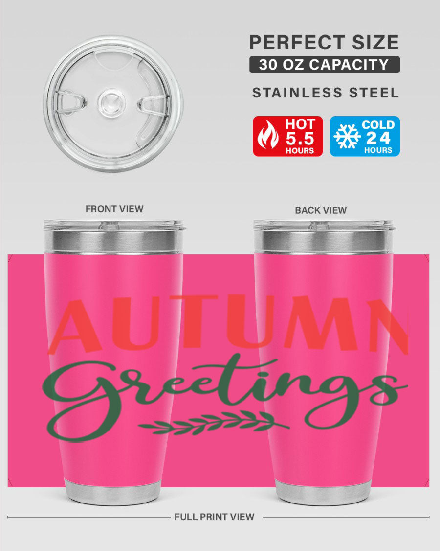 Autumn Greetings 14# Tumbler featuring a fall-themed design, double wall vacuum stainless steel construction, and a press-in drink-thru lid.