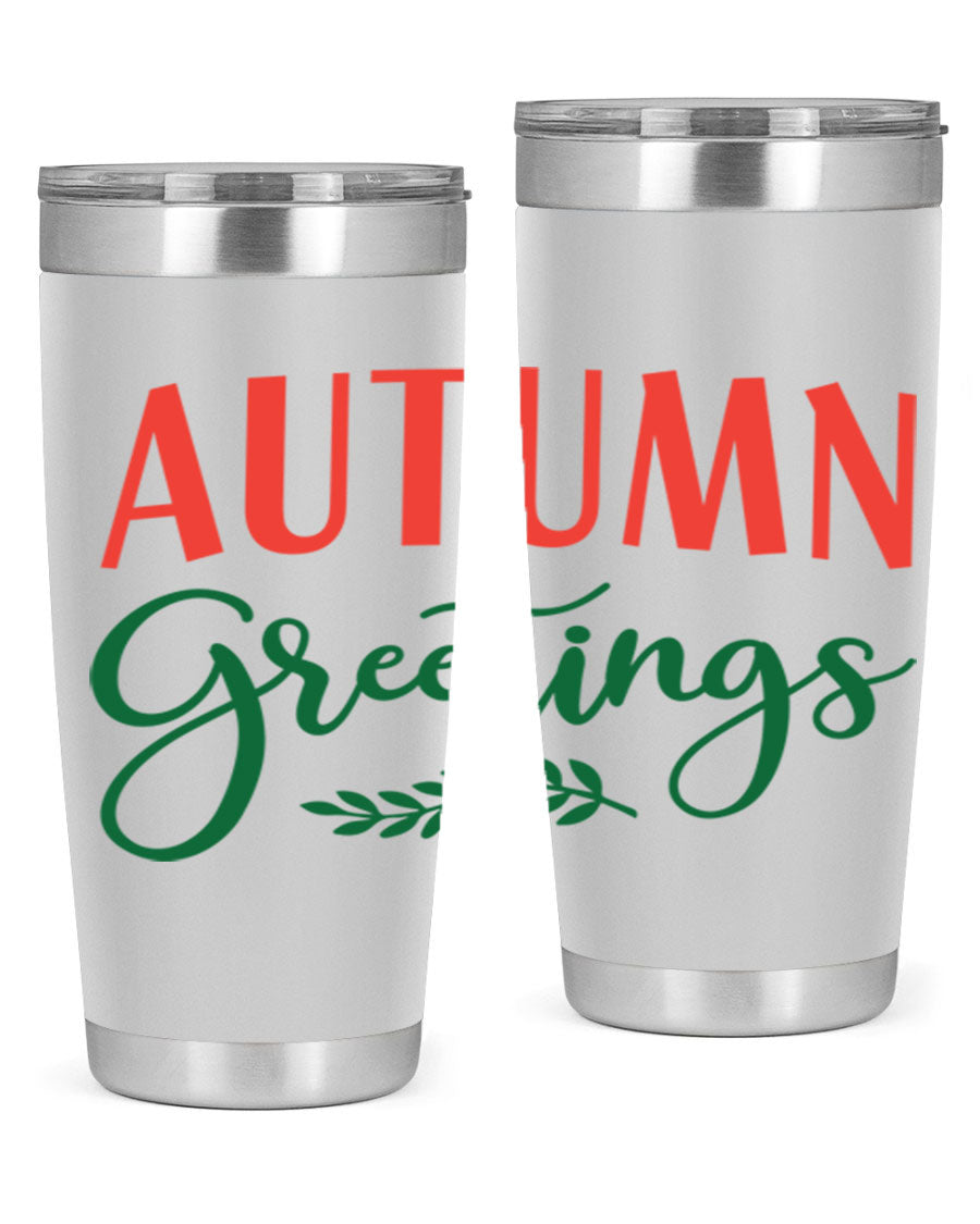 Autumn Greetings 14# Tumbler featuring a fall-themed design, double wall vacuum stainless steel construction, and a press-in drink-thru lid.