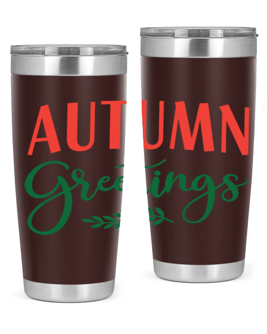 Autumn Greetings 14# Tumbler featuring a fall-themed design, double wall vacuum stainless steel construction, and a press-in drink-thru lid.