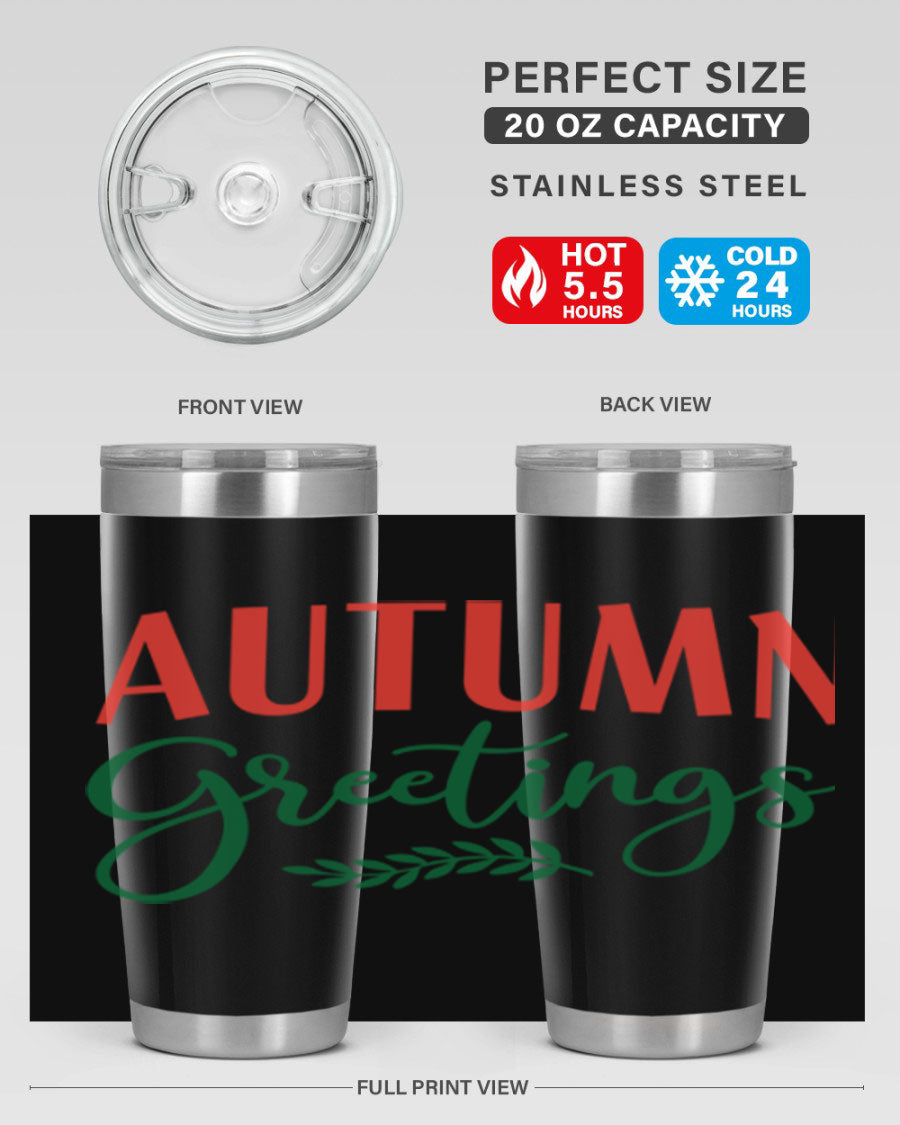 Autumn Greetings 14# Tumbler featuring a fall-themed design, double wall vacuum stainless steel construction, and a press-in drink-thru lid.