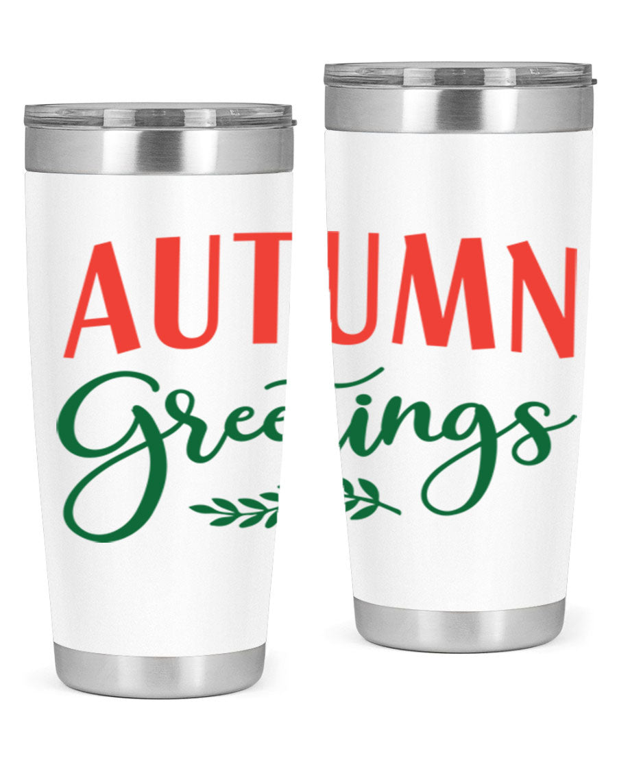 Autumn Greetings 14# Tumbler featuring a fall-themed design, double wall vacuum stainless steel construction, and a press-in drink-thru lid.