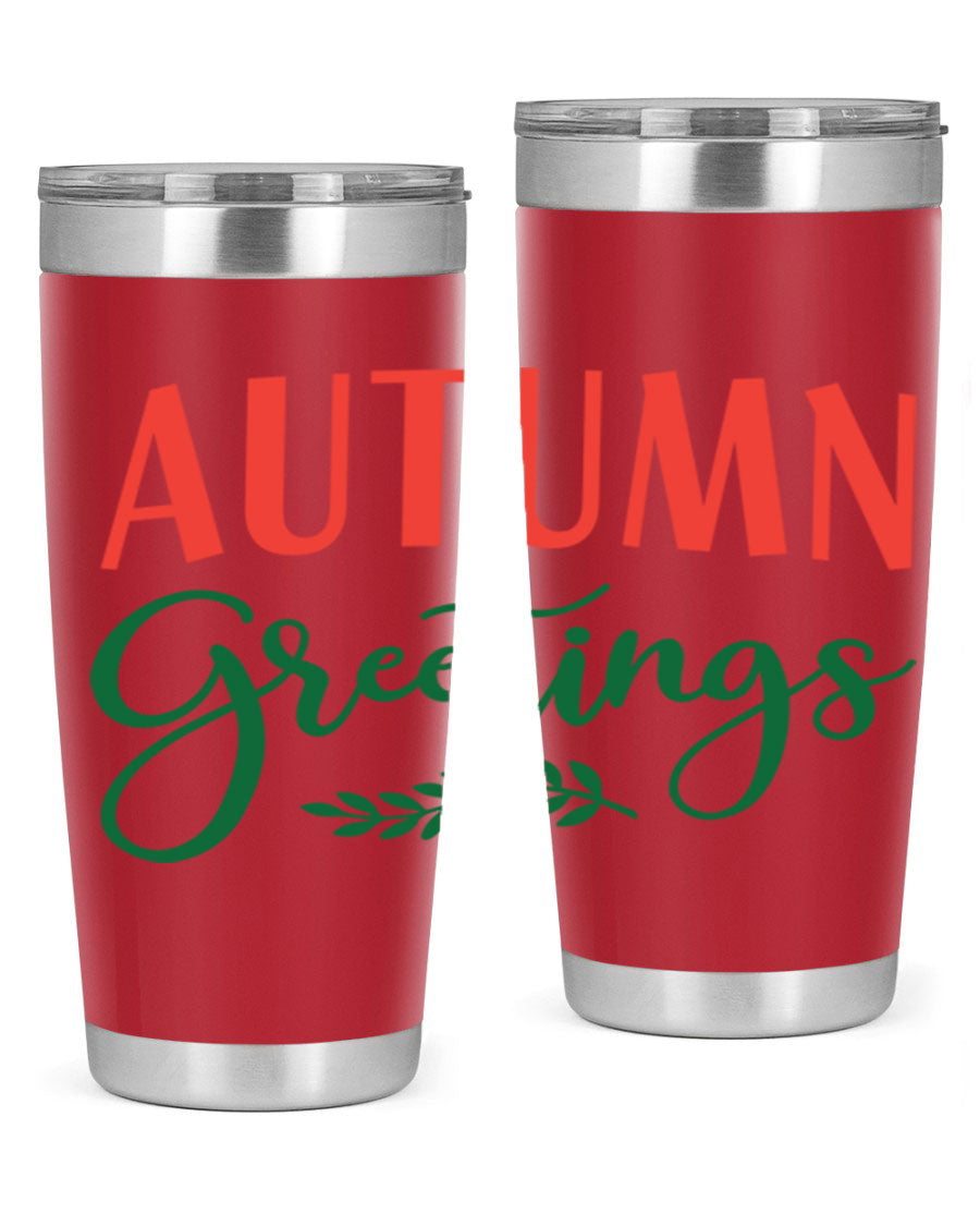 Autumn Greetings 14# Tumbler featuring a fall-themed design, double wall vacuum stainless steel construction, and a press-in drink-thru lid.