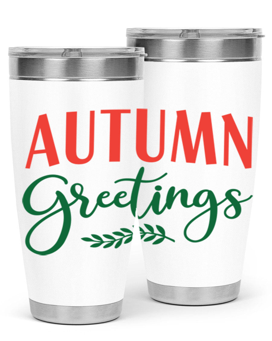 Autumn Greetings 14# Tumbler featuring a fall-themed design, double wall vacuum stainless steel construction, and a press-in drink-thru lid.