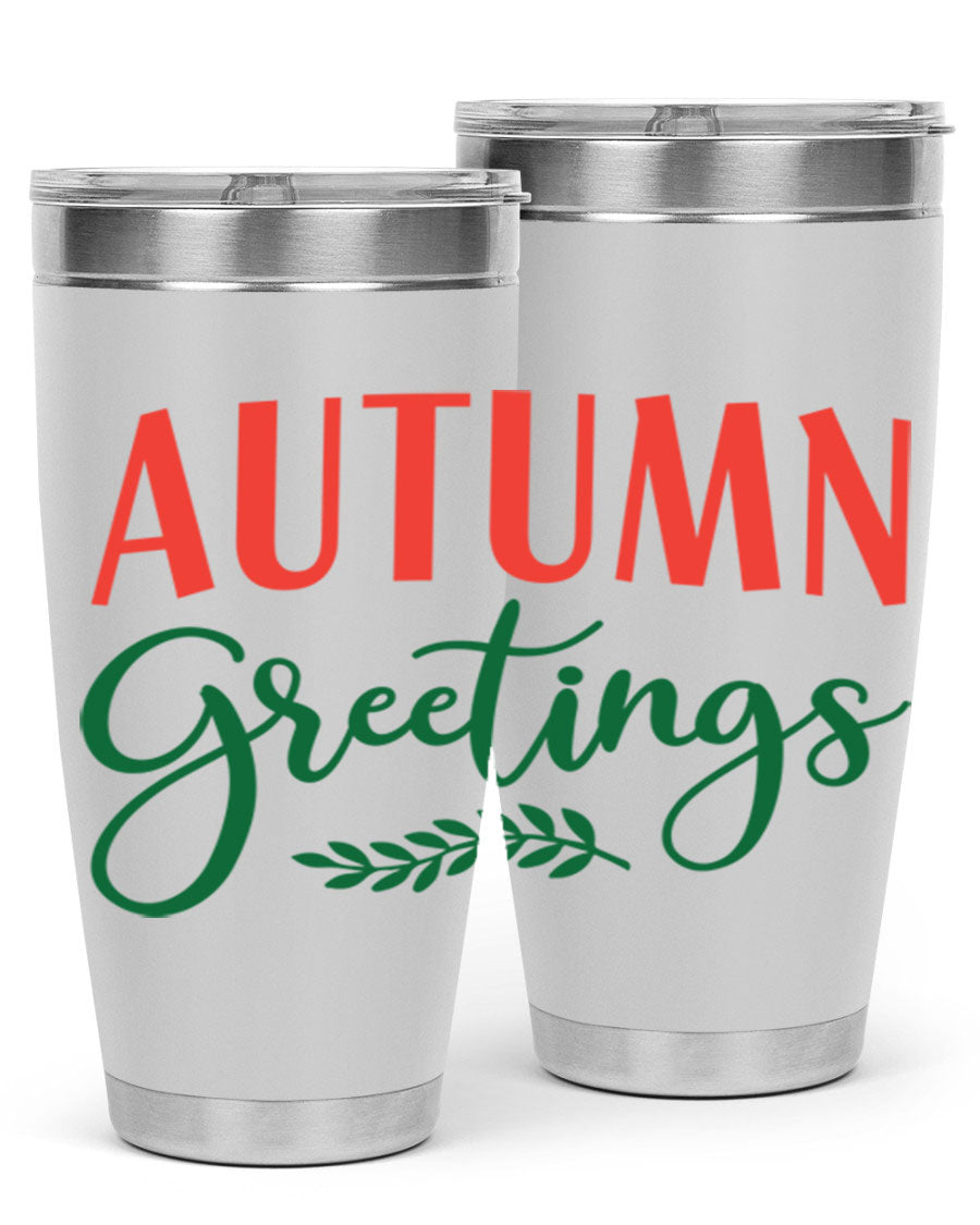 Autumn Greetings 14# Tumbler featuring a fall-themed design, double wall vacuum stainless steel construction, and a press-in drink-thru lid.