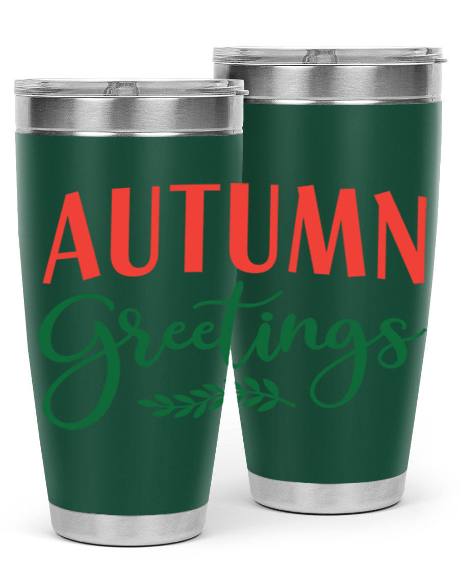 Autumn Greetings 14# Tumbler featuring a fall-themed design, double wall vacuum stainless steel construction, and a press-in drink-thru lid.