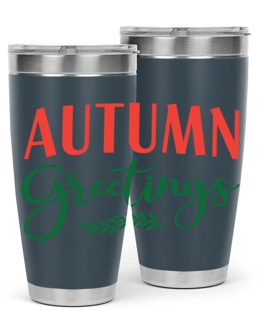 Autumn Greetings 14# Tumbler featuring a fall-themed design, double wall vacuum stainless steel construction, and a press-in drink-thru lid.