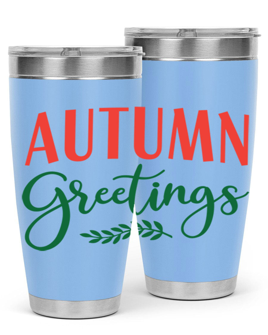 Autumn Greetings 14# Tumbler featuring a fall-themed design, double wall vacuum stainless steel construction, and a press-in drink-thru lid.