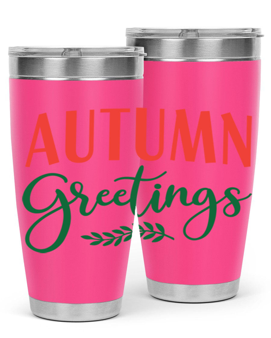 Autumn Greetings 14# Tumbler featuring a fall-themed design, double wall vacuum stainless steel construction, and a press-in drink-thru lid.