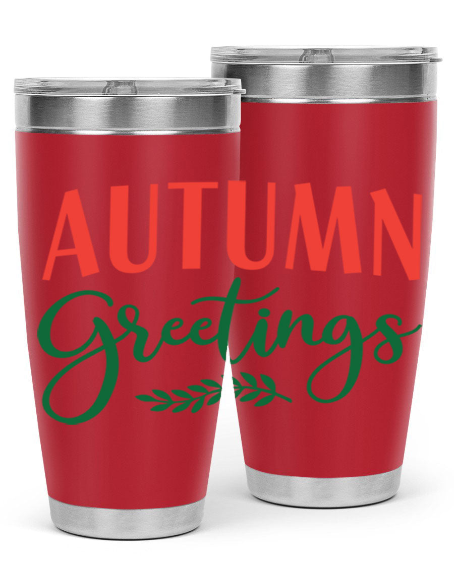 Autumn Greetings 14# Tumbler featuring a fall-themed design, double wall vacuum stainless steel construction, and a press-in drink-thru lid.