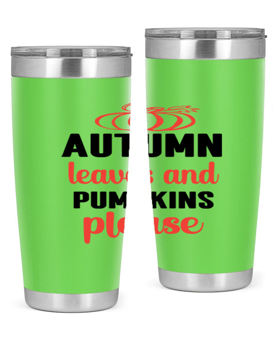 Autumn Leaves and Pumpkins Please 27# Tumbler featuring a fall-themed design, double wall vacuum stainless steel, and a drink-thru lid.