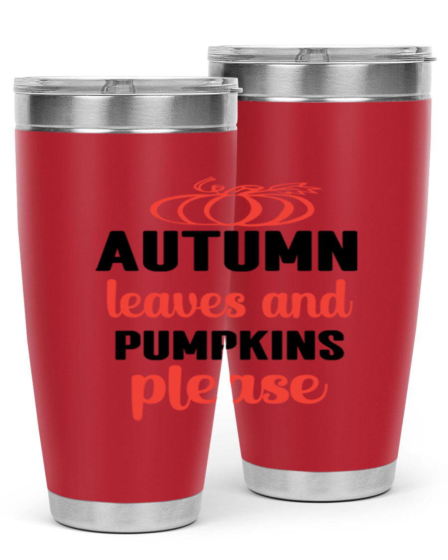 Autumn Leaves and Pumpkins Please 27# Tumbler featuring a fall-themed design, double wall vacuum stainless steel, and a drink-thru lid.