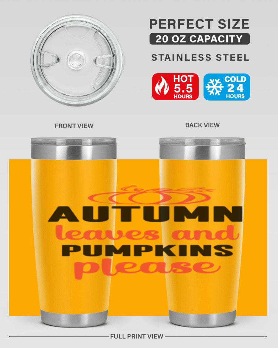 Autumn Leaves and Pumpkins Please 27# Tumbler featuring a fall-themed design, double wall vacuum stainless steel, and a drink-thru lid.