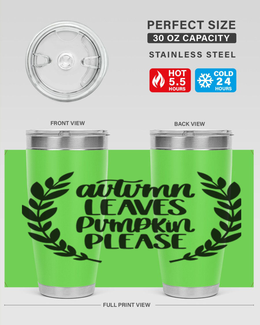 Autumn Leaves Pumpkin Please 476# tumbler featuring a fall-themed design, double wall vacuum stainless steel construction, and a drink-thru lid.