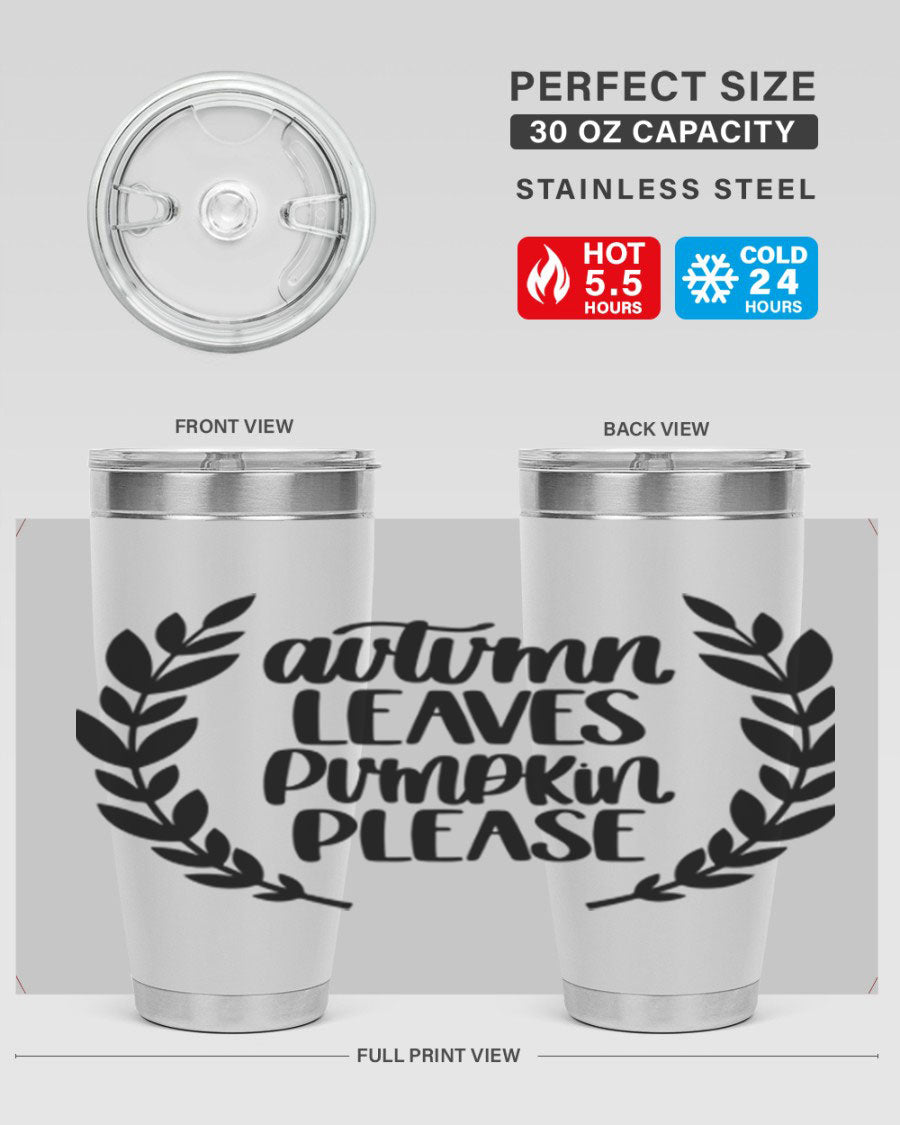 Autumn Leaves Pumpkin Please 476# tumbler featuring a fall-themed design, double wall vacuum stainless steel construction, and a drink-thru lid.