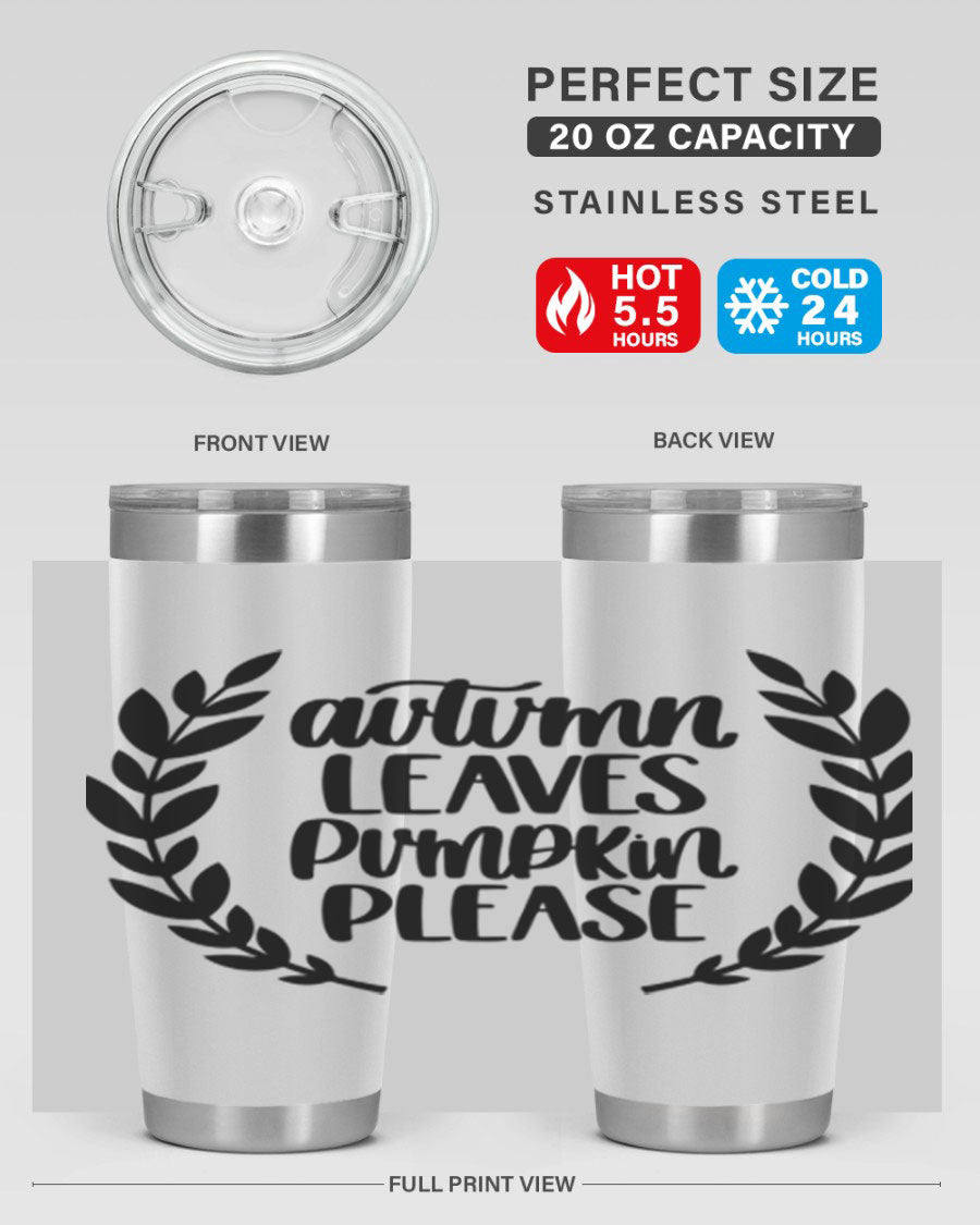 Autumn Leaves Pumpkin Please 476# tumbler featuring a fall-themed design, double wall vacuum stainless steel construction, and a drink-thru lid.