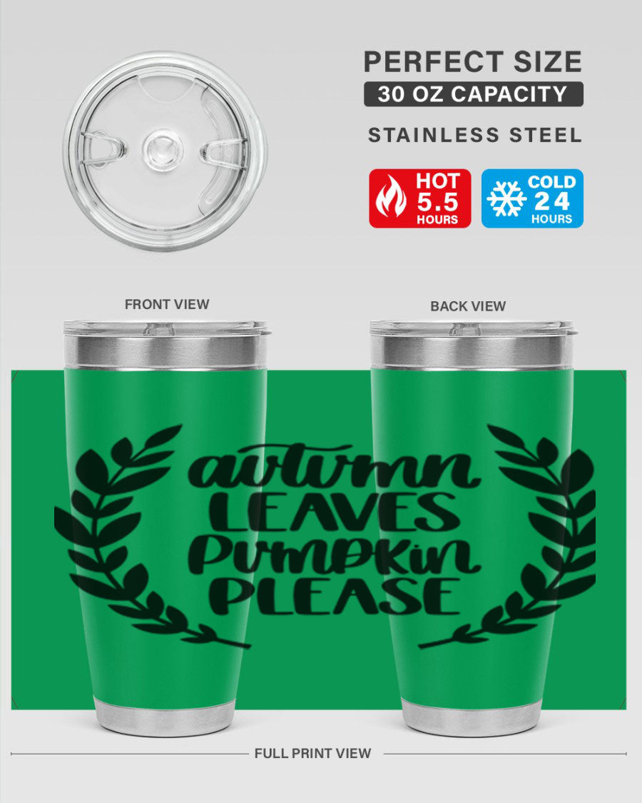 Autumn Leaves Pumpkin Please 476# tumbler featuring a fall-themed design, double wall vacuum stainless steel construction, and a drink-thru lid.