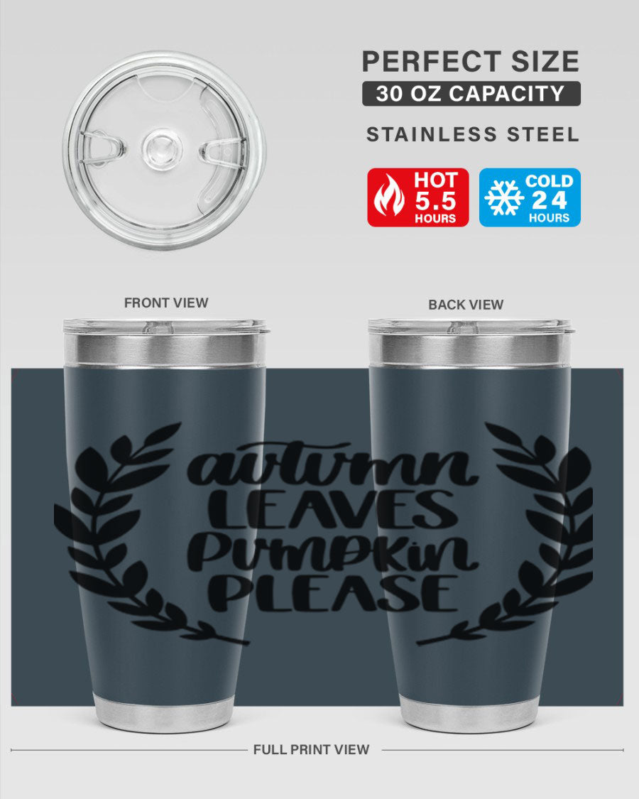 Autumn Leaves Pumpkin Please 476# tumbler featuring a fall-themed design, double wall vacuum stainless steel construction, and a drink-thru lid.