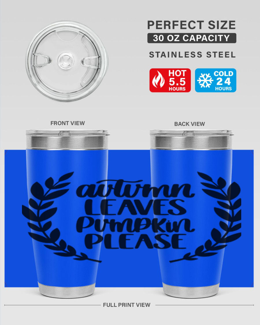 Autumn Leaves Pumpkin Please 476# tumbler featuring a fall-themed design, double wall vacuum stainless steel construction, and a drink-thru lid.