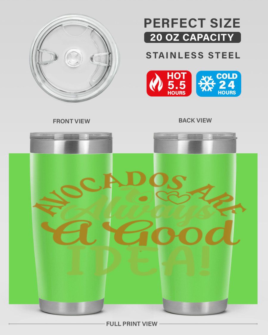 Avocados Are Always a Good Idea 20oz Tumbler made of stainless steel with a vibrant avocado design, perfect for hot and cold beverages.