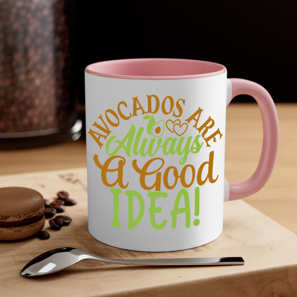 Avocados Are Always a Good Idea Mug with a glossy finish and colorful handle, available in multiple sizes.