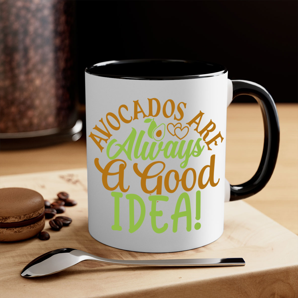 Avocados Are Always a Good Idea Mug with a glossy finish and colorful handle, available in multiple sizes.