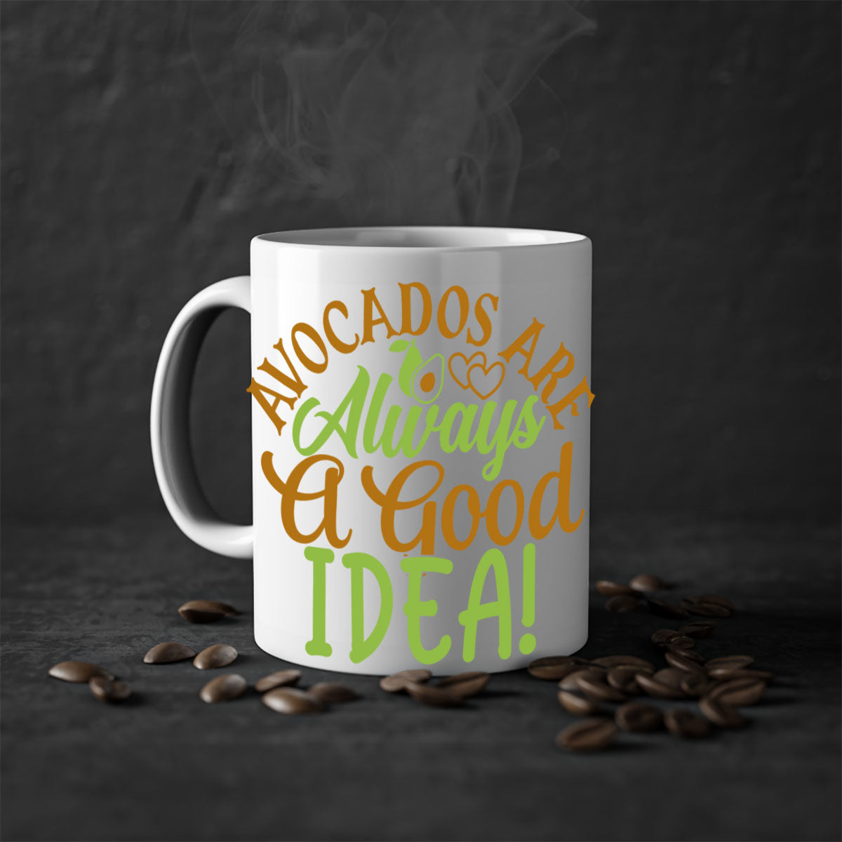 Avocados Are Always a Good Idea Mug with a glossy finish and colorful handle, available in multiple sizes.