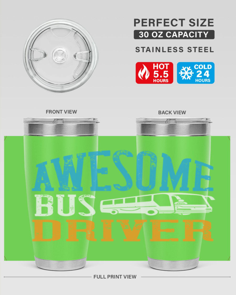 AWESOME BUS DRIVER Style 49# tumbler, a 20oz double wall vacuum stainless steel tumbler with a drink-thru lid, designed for bus drivers.