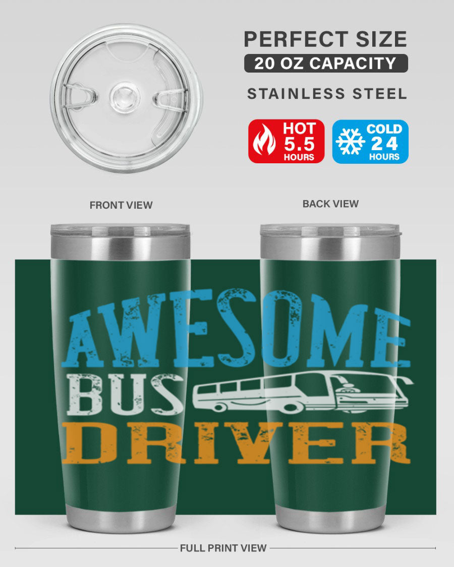 AWESOME BUS DRIVER Style 49# tumbler, a 20oz double wall vacuum stainless steel tumbler with a drink-thru lid, designed for bus drivers.