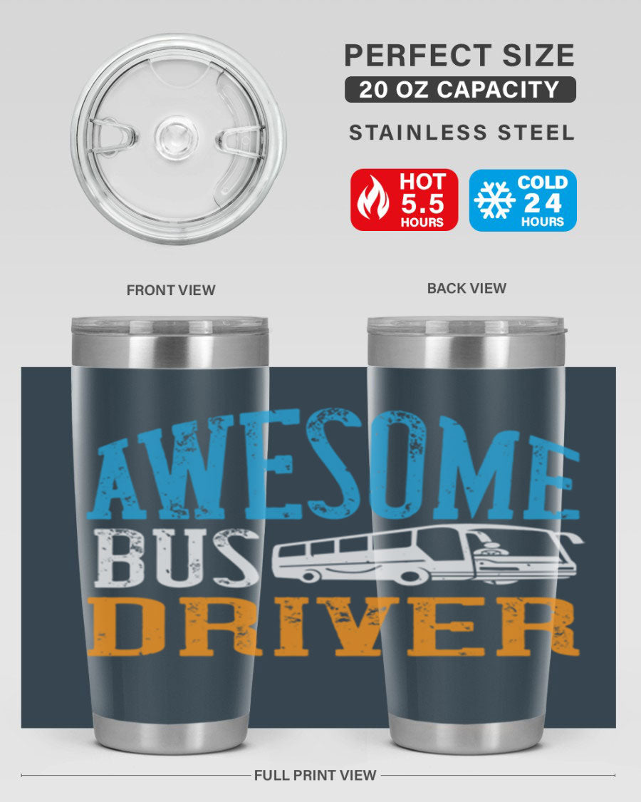 AWESOME BUS DRIVER Style 49# tumbler, a 20oz double wall vacuum stainless steel tumbler with a drink-thru lid, designed for bus drivers.