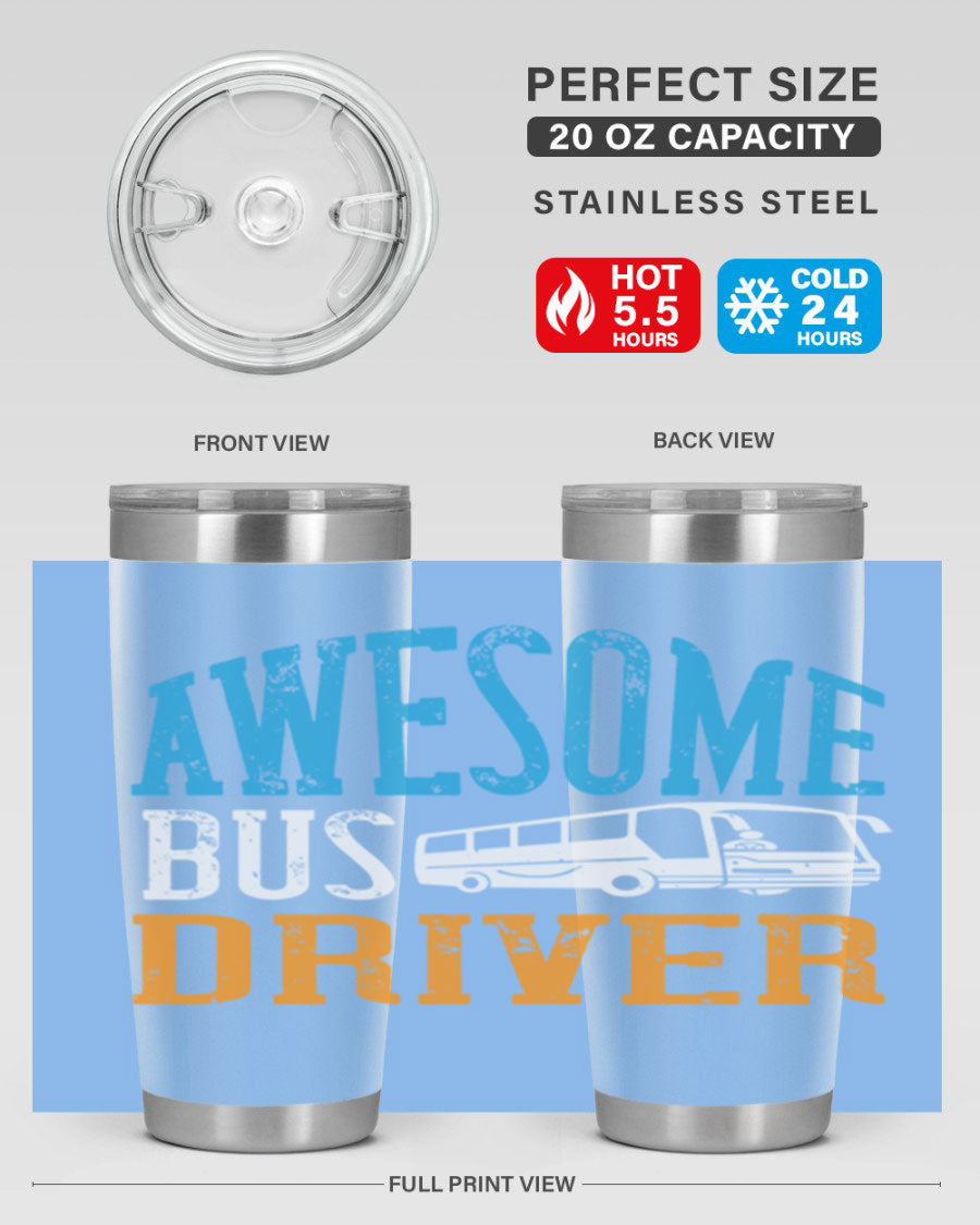 AWESOME BUS DRIVER Style 49# tumbler, a 20oz double wall vacuum stainless steel tumbler with a drink-thru lid, designed for bus drivers.