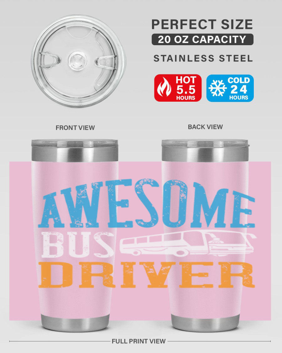 AWESOME BUS DRIVER Style 49# tumbler, a 20oz double wall vacuum stainless steel tumbler with a drink-thru lid, designed for bus drivers.