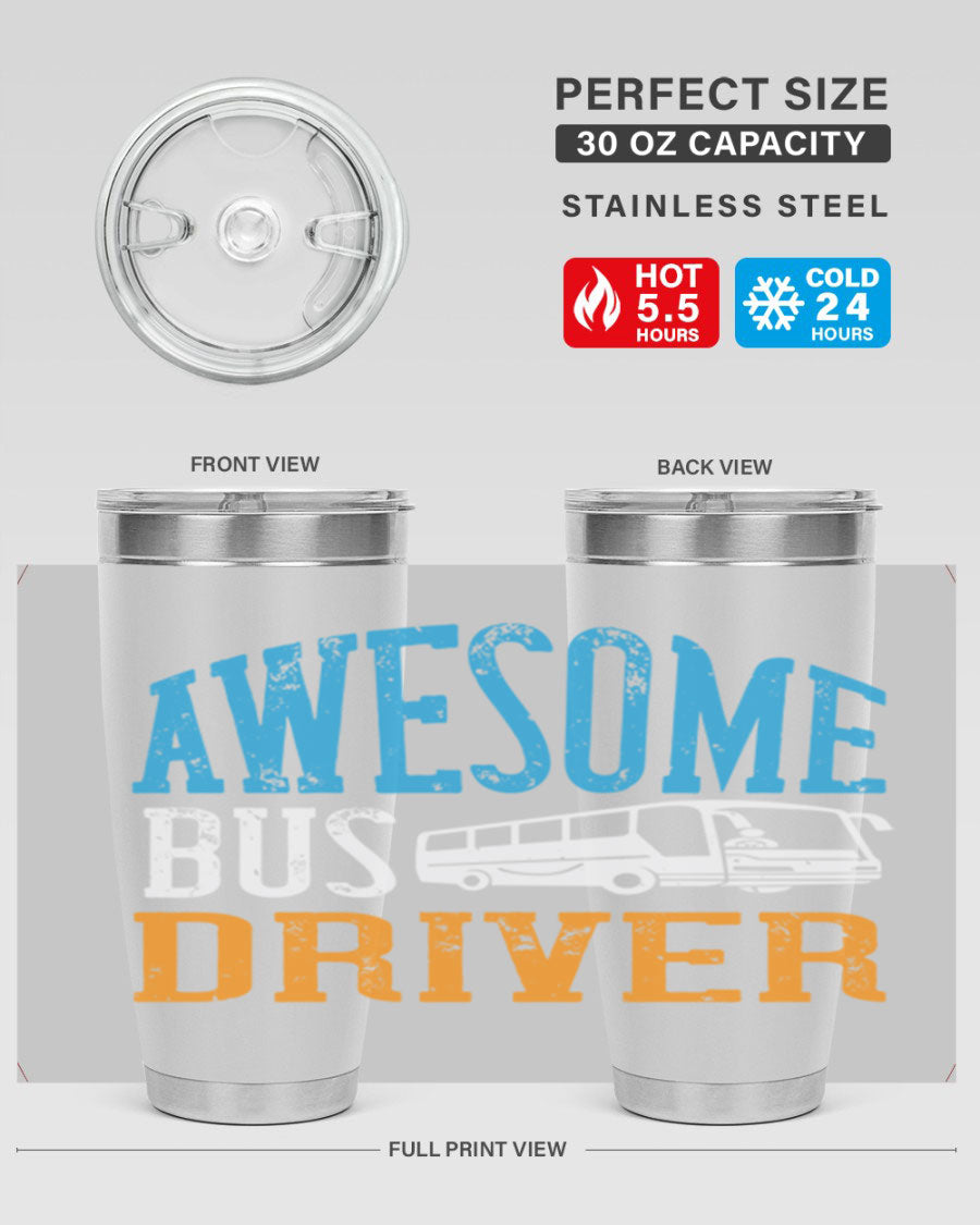 AWESOME BUS DRIVER Style 49# tumbler, a 20oz double wall vacuum stainless steel tumbler with a drink-thru lid, designed for bus drivers.