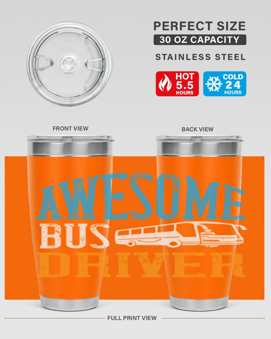 AWESOME BUS DRIVER Style 49# tumbler, a 20oz double wall vacuum stainless steel tumbler with a drink-thru lid, designed for bus drivers.