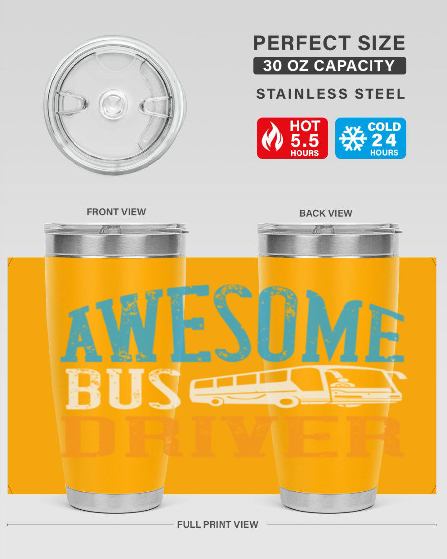 AWESOME BUS DRIVER Style 49# tumbler, a 20oz double wall vacuum stainless steel tumbler with a drink-thru lid, designed for bus drivers.