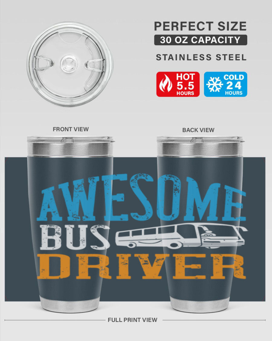 AWESOME BUS DRIVER Style 49# tumbler, a 20oz double wall vacuum stainless steel tumbler with a drink-thru lid, designed for bus drivers.