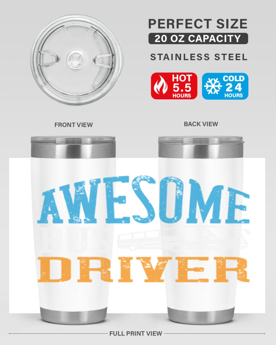 AWESOME BUS DRIVER Style 49# tumbler, a 20oz double wall vacuum stainless steel tumbler with a drink-thru lid, designed for bus drivers.