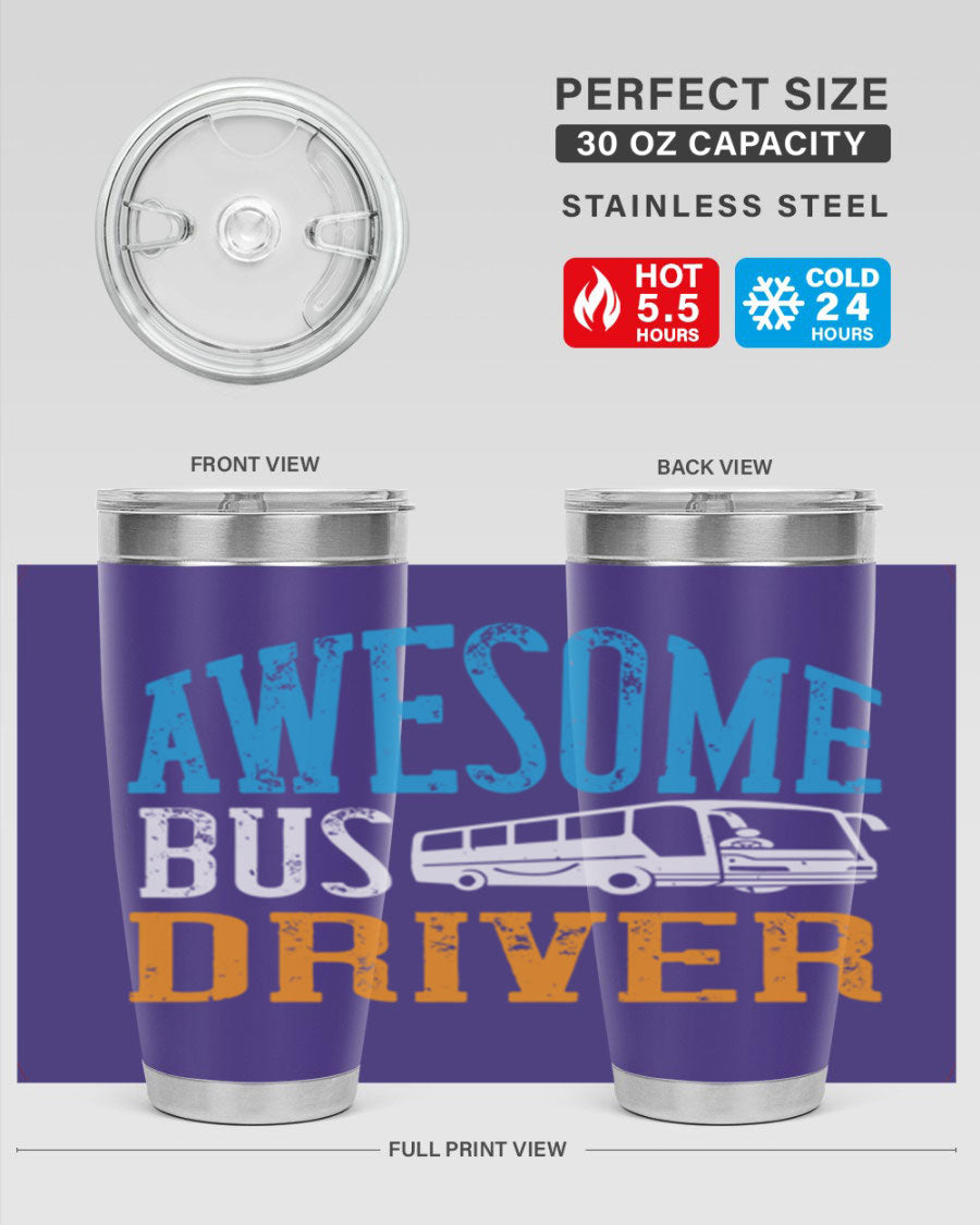 AWESOME BUS DRIVER Style 49# tumbler, a 20oz double wall vacuum stainless steel tumbler with a drink-thru lid, designed for bus drivers.