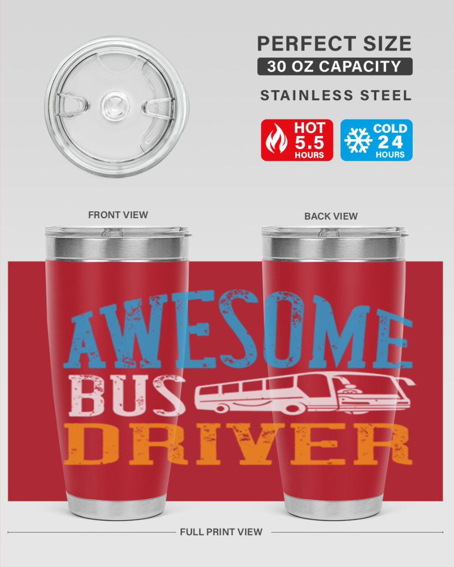 AWESOME BUS DRIVER Style 49# tumbler, a 20oz double wall vacuum stainless steel tumbler with a drink-thru lid, designed for bus drivers.