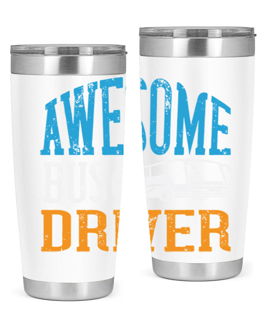 AWESOME BUS DRIVER Style 49# tumbler, a 20oz double wall vacuum stainless steel tumbler with a drink-thru lid, designed for bus drivers.