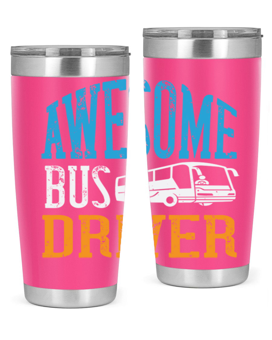 AWESOME BUS DRIVER Style 49# tumbler, a 20oz double wall vacuum stainless steel tumbler with a drink-thru lid, designed for bus drivers.