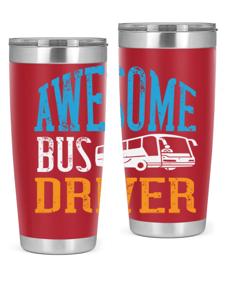 AWESOME BUS DRIVER Style 49# tumbler, a 20oz double wall vacuum stainless steel tumbler with a drink-thru lid, designed for bus drivers.