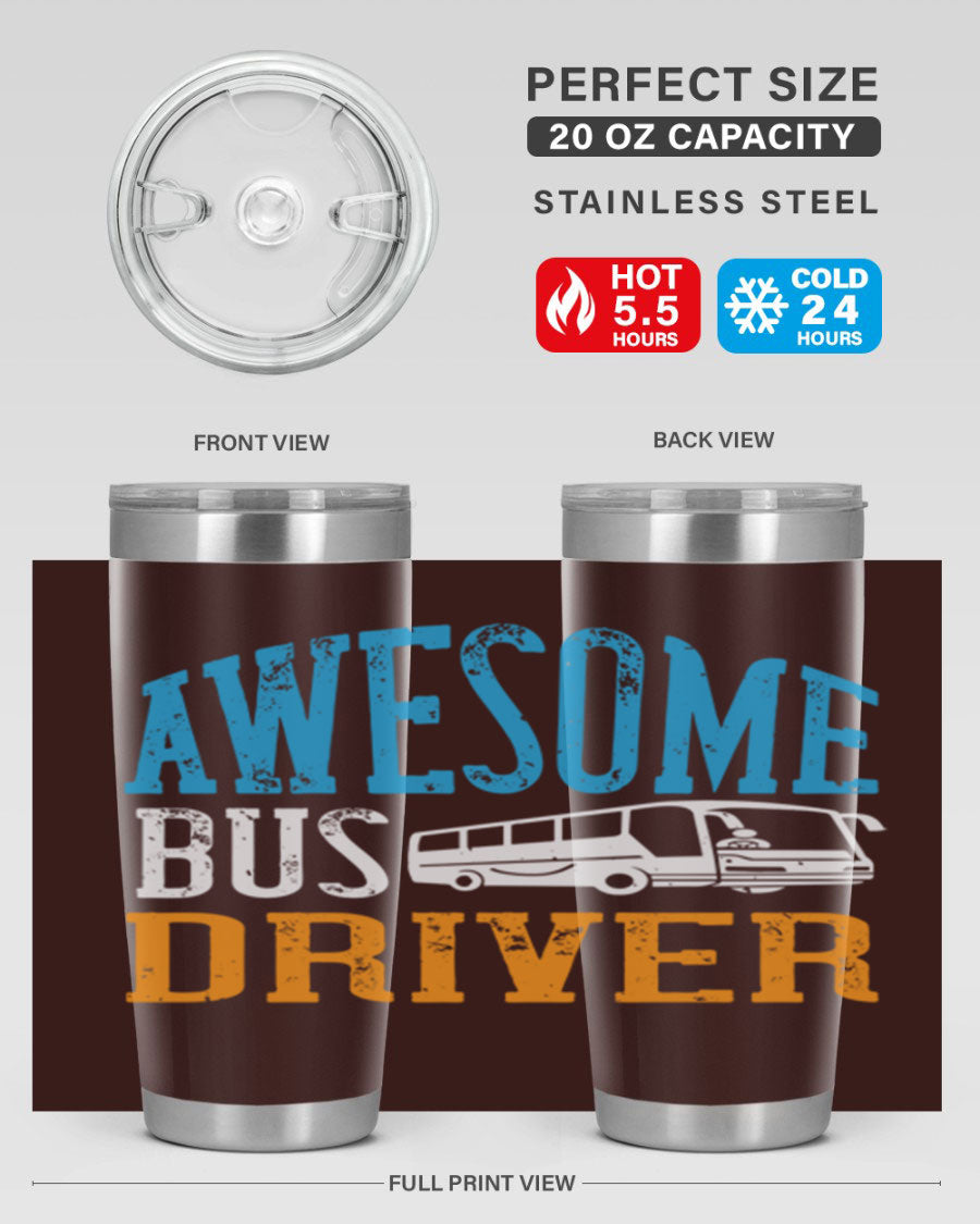 AWESOME BUS DRIVER Style 49# tumbler, a 20oz double wall vacuum stainless steel tumbler with a drink-thru lid, designed for bus drivers.