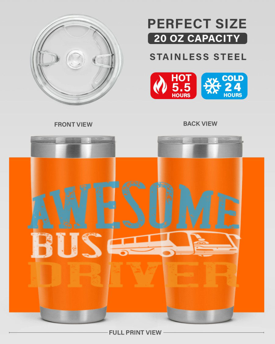 AWESOME BUS DRIVER Style 49# tumbler, a 20oz double wall vacuum stainless steel tumbler with a drink-thru lid, designed for bus drivers.