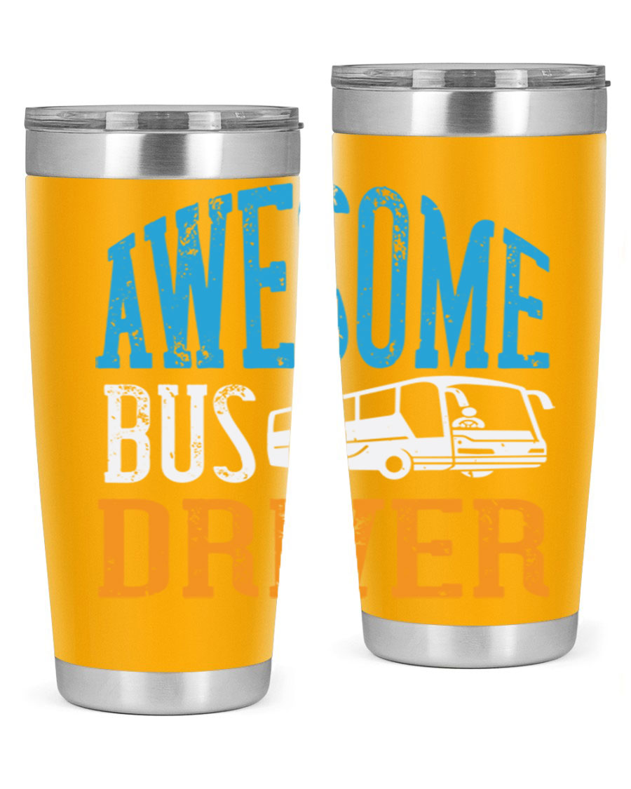 AWESOME BUS DRIVER Style 49# tumbler, a 20oz double wall vacuum stainless steel tumbler with a drink-thru lid, designed for bus drivers.