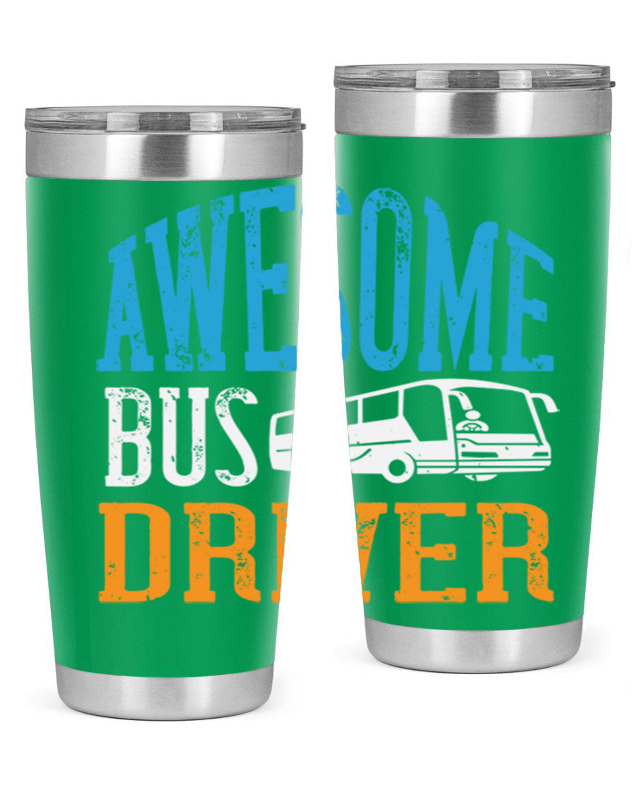 AWESOME BUS DRIVER Style 49# tumbler, a 20oz double wall vacuum stainless steel tumbler with a drink-thru lid, designed for bus drivers.