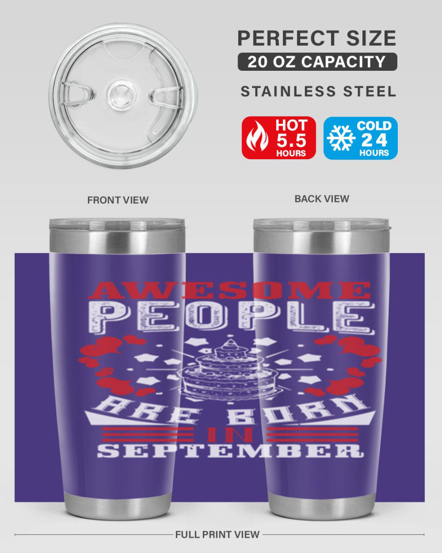 20oz stainless steel tumbler with 'Awesome People Are Born in September' design, featuring a drink-thru lid and double wall vacuum insulation.