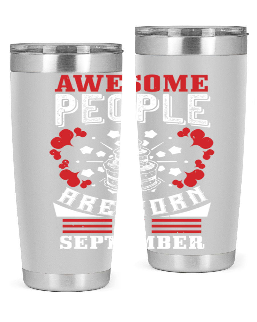 20oz stainless steel tumbler with 'Awesome People Are Born in September' design, featuring a drink-thru lid and double wall vacuum insulation.