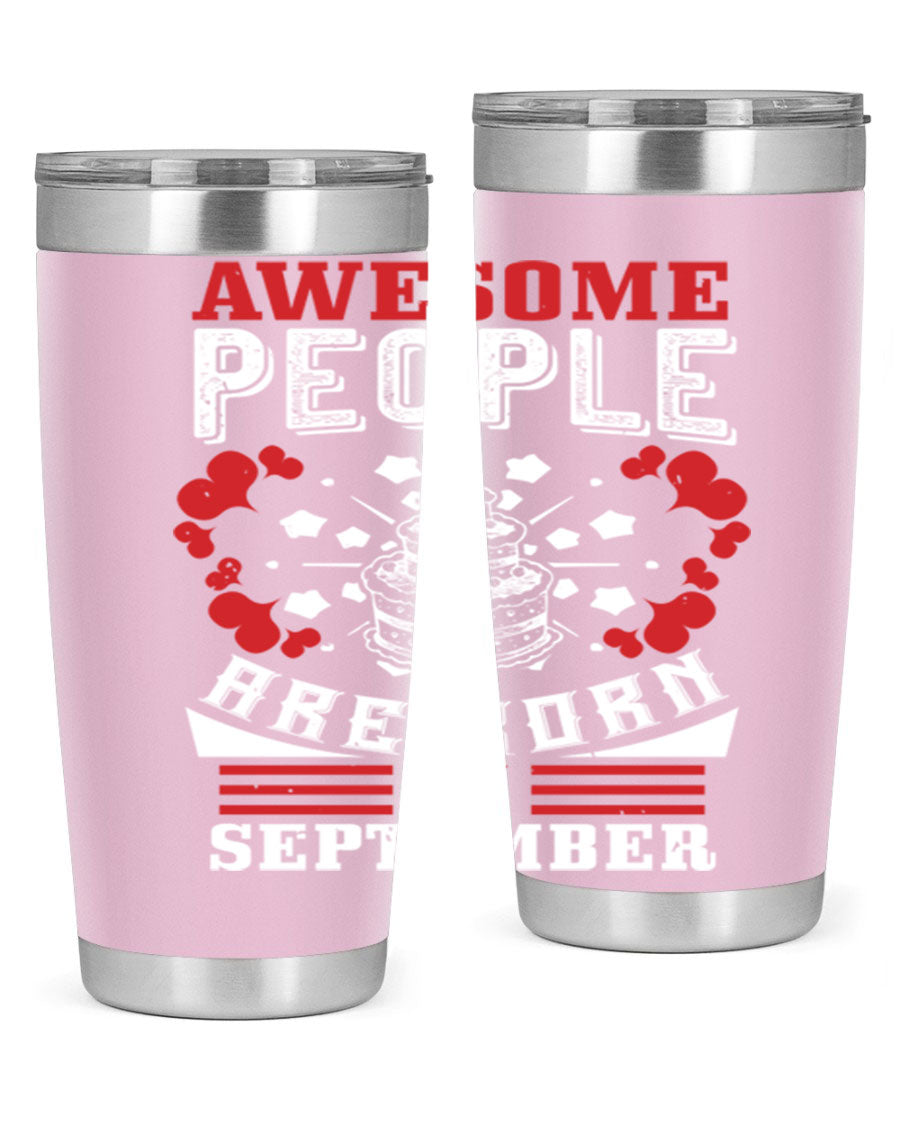 20oz stainless steel tumbler with 'Awesome People Are Born in September' design, featuring a drink-thru lid and double wall vacuum insulation.