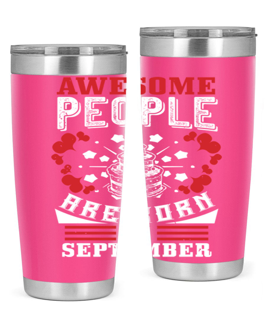 20oz stainless steel tumbler with 'Awesome People Are Born in September' design, featuring a drink-thru lid and double wall vacuum insulation.