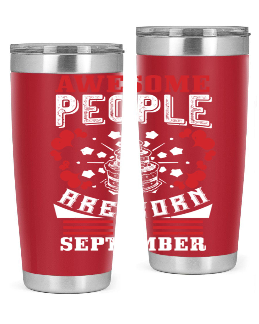 20oz stainless steel tumbler with 'Awesome People Are Born in September' design, featuring a drink-thru lid and double wall vacuum insulation.